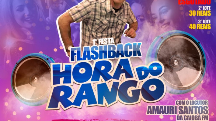 Festa FLASHBACK A HORA DO RANGO.